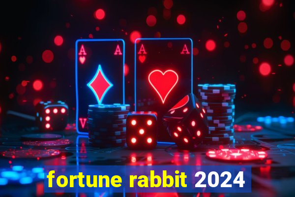 fortune rabbit 2024